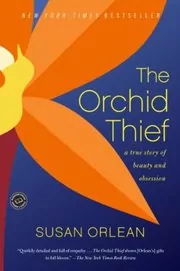 Book cover for "The Orchid Thief" by Susan Orlean