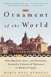 Book cover for "The Ornament of the World" by Maria Rosa Menocal
