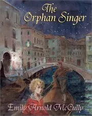 Book cover for "The Orphan Singer" by Emily Arnold McCully