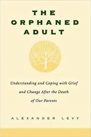 Book cover for "The Orphaned Adult" by Alexander Levy