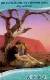 The Outback Doctor's Surprise Bride