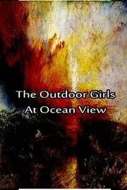 The Outdoor Girls at Ocean View / The Box That Was Found in the Sand