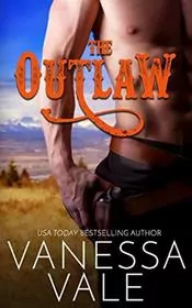 Book cover for "The Outlaw" by Vanessa Vale