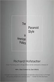 The Paranoid Style in American Politics