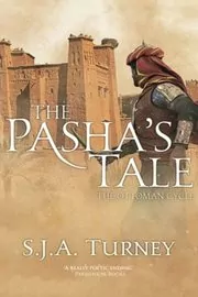 Book cover for "The Pasha's Tale" by Simon S J A Turney