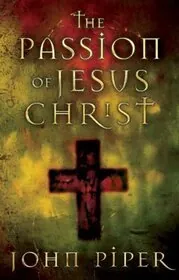 Book cover for "The Passion of Jesus Christ"