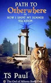 Book cover for "The Path to Otherwhere" by TS Paul