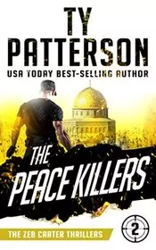Book cover for "The Peace Killers" by Ty Patterson