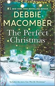 Book cover for "The Perfect Christmas" by Debbie Macomber