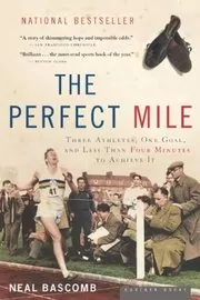 Book cover for "The Perfect Mile" by Neal Bascomb