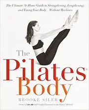Book cover for "The Pilates Body" by Brooke Siler