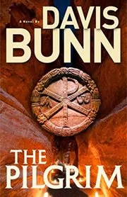 Book cover for "The Pilgrim" by T Davis Bunn