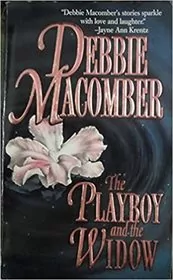 Book cover for "The Playboy and the Widow" by Debbie Macomber