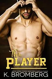 Book cover for "The Player" by K Bromberg