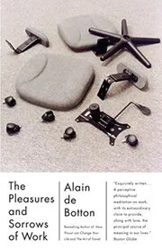 Book cover for "The Pleasures and Sorrows of Work"