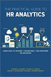 Book cover for "The Practical Guide to HR Analytics" by Shonna D. Waters PhD