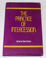 The Practice Of Intercession