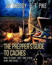Book cover for "The Prepper's Guide to Caches" by Joe Nobody