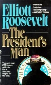 Book cover for "The President's Man" by Elliot Roosevelt