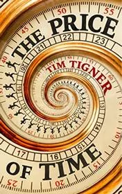 Book cover for "The Price of Time" by Tim Tigner