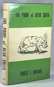 Book cover for "The Pride of Bear Creek" by Robert E Howard