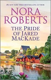 Book cover for "The Pride of Jared MacKade" by Nora Roberts