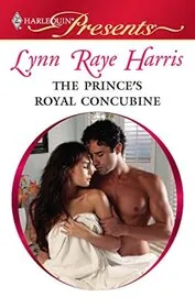 Book cover for "The Prince's Royal Concubine" by Lynn Raye Harris