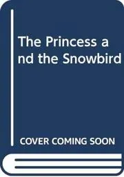 The Princess and the Snowbird
