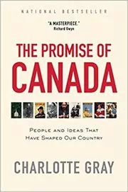 Book cover for "The Promise of Canada" by Charlotte Gray