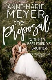 The Proposal with Her Best Friend's Brother