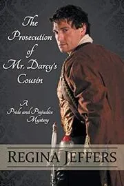 The Prosecution of Mr. Darcy's Cousin