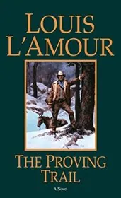 Book cover for "The Proving Trail" by Louis LAmour
