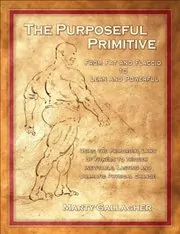 Book cover for "The Purposeful Primitive" by Marty Gallagher