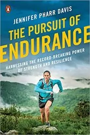 Book cover for "The Pursuit of Endurance" by Jennifer Pharr Davis