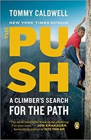 Book cover for "The Push" by Tommy Caldwell