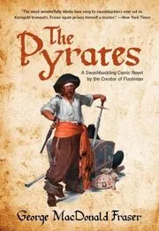 Book cover for "The Pyrates" by George MacDonald Fraser