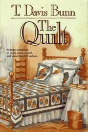 Book cover for "The Quilt" by T Davis Bunn