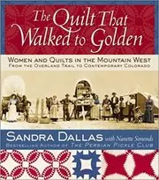 The Quilt That Walked to Golden