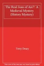 Book cover for "The Real Joan Of Arc?" by Terry Deary