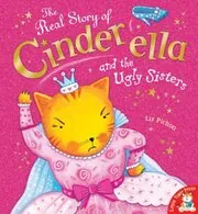 Book cover for "The Real Story of Cinderella and the Ugly Sisters" by Liz Pichon