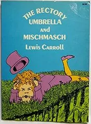 Book cover for "The Rectory Umbrella And Mischmasch" by Lewis Carroll