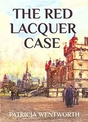 Book cover for "The Red Lacquer Case" by Patricia Wentworth