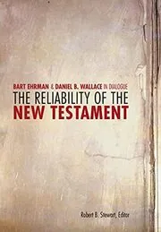 The Reliability of the New Testament