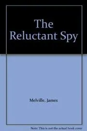 The Reluctant Spy