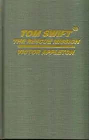 Book cover for "The Rescue Mission" by Victor Appleton