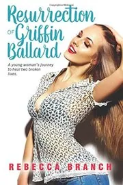 The Resurrection of Griffin Ballard