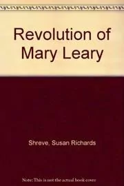 The Revolution of Mary Leary