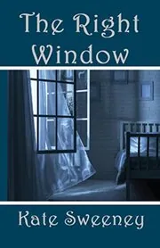 Book cover for "The Right Window" by Kate Sweeney
