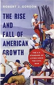 Book cover for "The Rise and Fall of American Growth" by Robert J. Gordon