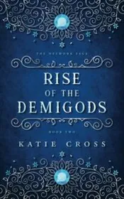The Rise of the Demigods
